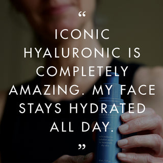 Customer quote: Iconic Hyaluronic is completely amazing. My face stays hydrated all day.